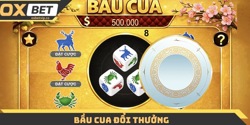 Bầu Cua Đổi Thưởng