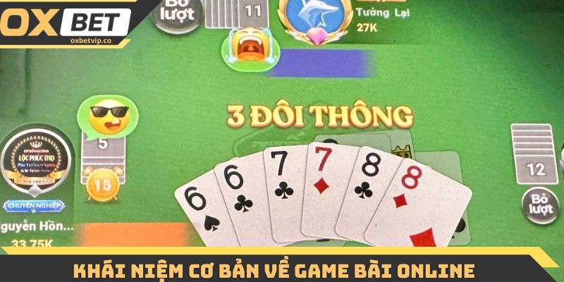 Khái niệm cơ bản về game bài online